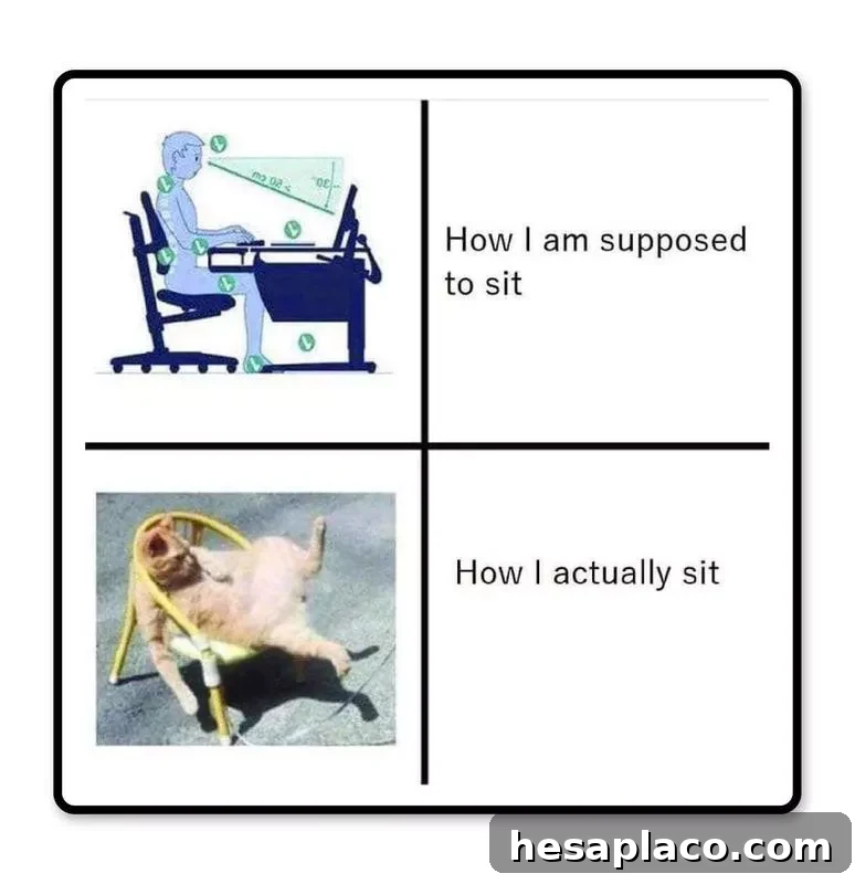 Maintain good posture