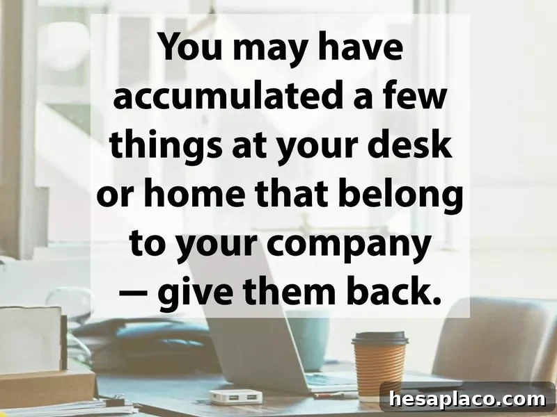 14 Essential Steps to Take Before Submitting Your Two-Week Notice 12 Company property