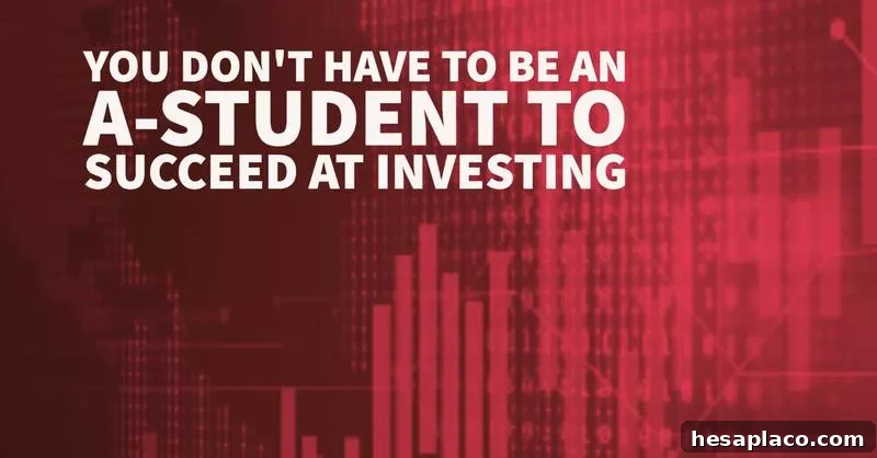 Warren Buffett’s Top Investing Advice for Building Wealth 15 Warren Buffett: You Don't Have To Be An A-Student To Succeed At Investing
