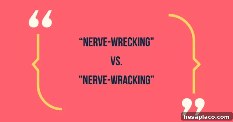 Common Phrases That Make You Sound Unprofessional (and How to Fix Them) 18 Nerve-wrecking vs nerve-wracking