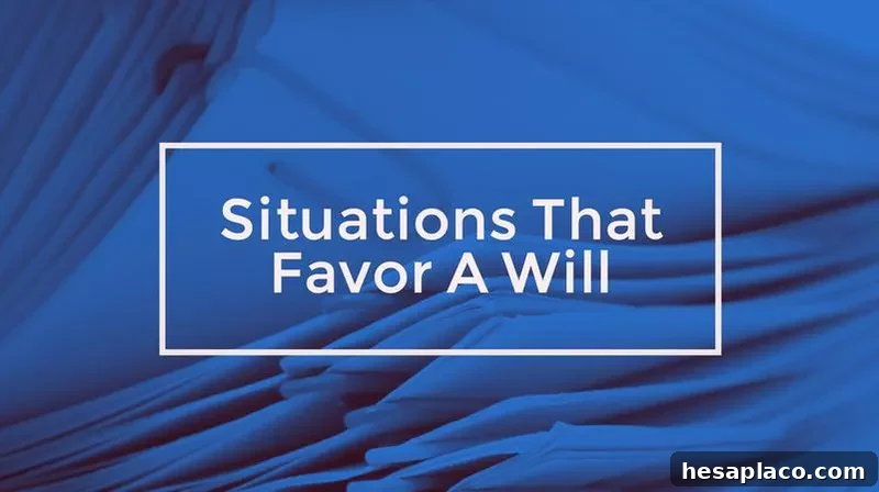 Wills vs Trusts: Key Differences and Which One You Need 4 Situations That Favor A Will