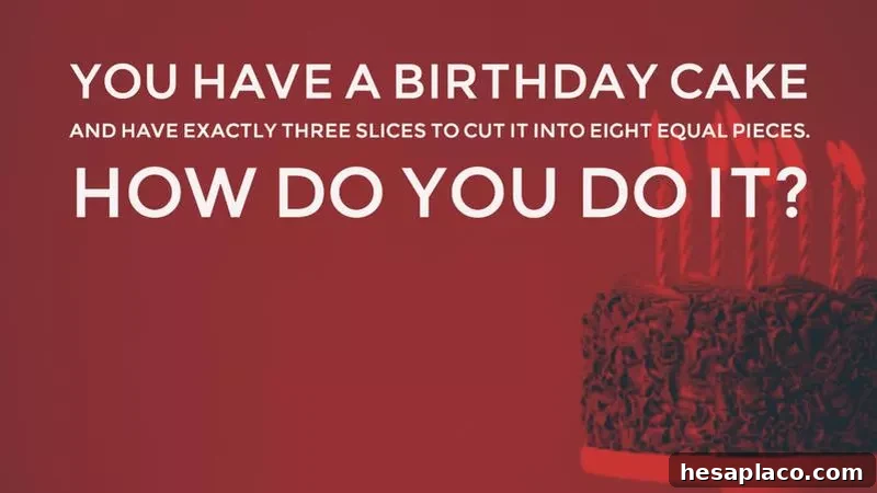 Bizarre Interview Questions and How to Ace Them 4 You have a birthday cake and have exactly three slices to cut it into eight equal pieces. How do you do it?