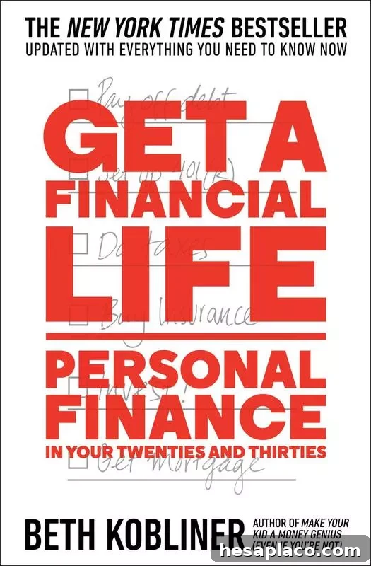 Get a Financial Life: Personal Finance in Your Twenties and Thirties' By Beth Kobliner