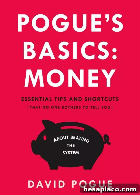 Pogue’s Basics: Money: Essential Tips and Shortcuts (That No One Bothers to Tell You) About Beating the System' By David Pogue