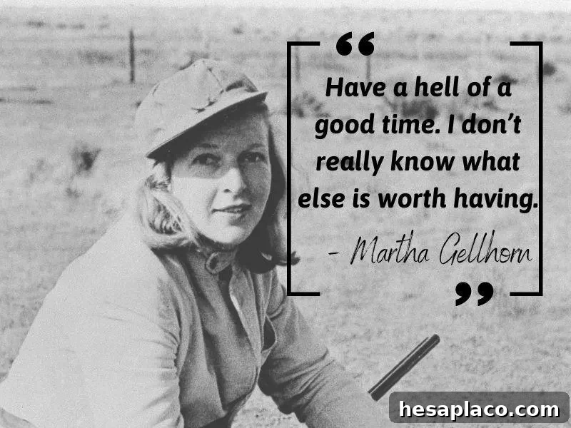 Martha Gellhorn quote